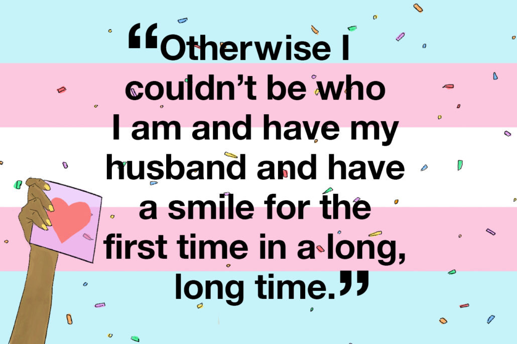 Illustration of a flag with a quote: "Otherwise I couldn't be who I am and have my husband and have a smile for the first time in a long time."