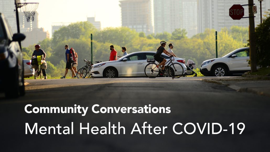 Photo of a busy urban street with people cycling and walking with the copy: Community Conversations Mental Health After COVID-19