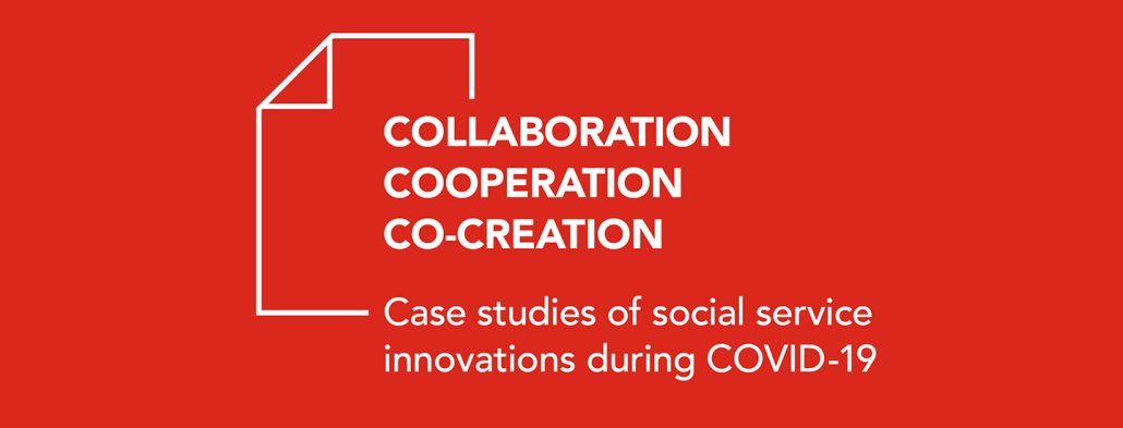 Red background with white text that reads "Collaboration, Cooperation, Co-creation. Case studies of social service innovations during COVID-19""