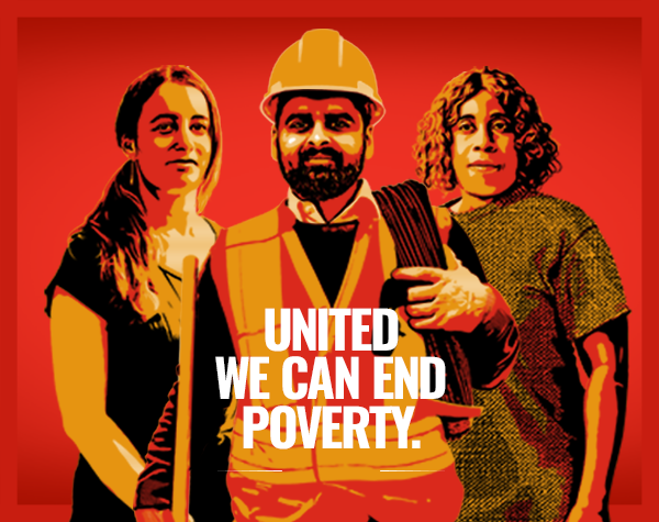 A graphic depicting three people looking strong with a red background and the words “United we can end poverty.”