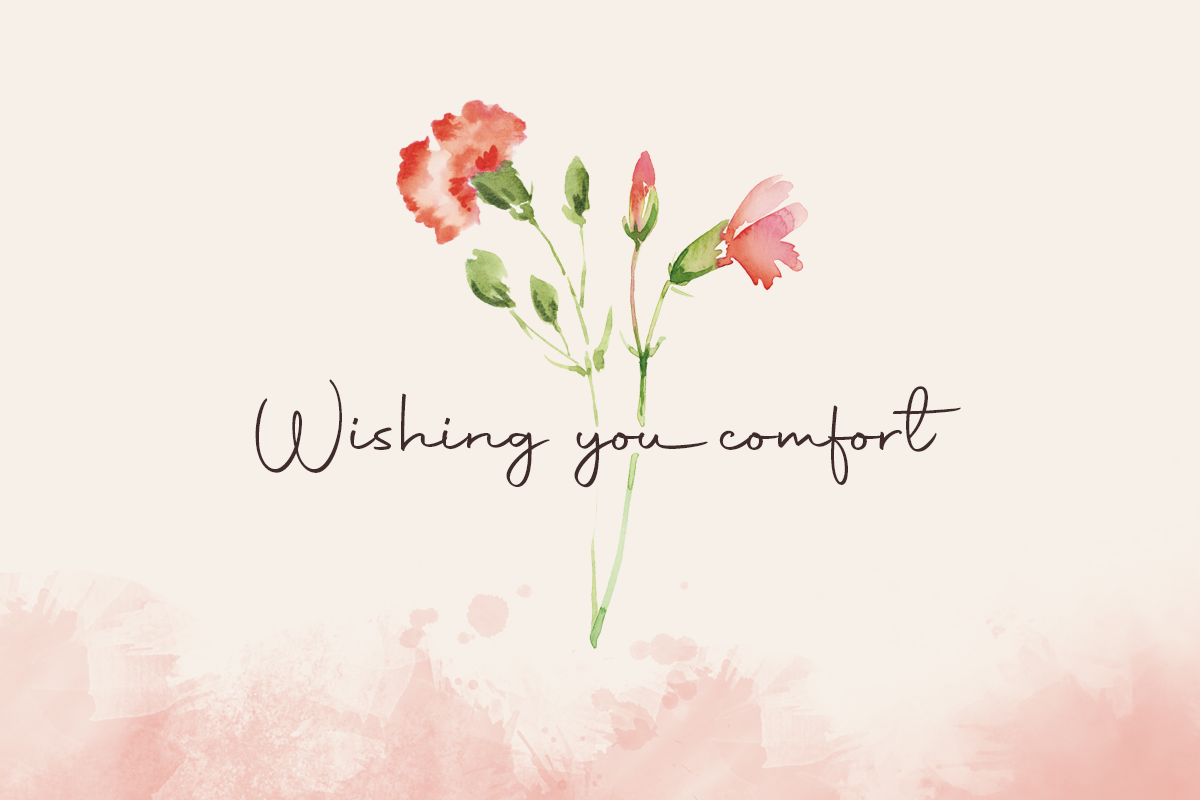 Wishing you comfort